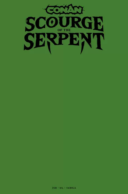 Conan The Barbarian: Scourge Of The Serpent Part I: Stealing Faces & Finery 1I Blank Green Variant