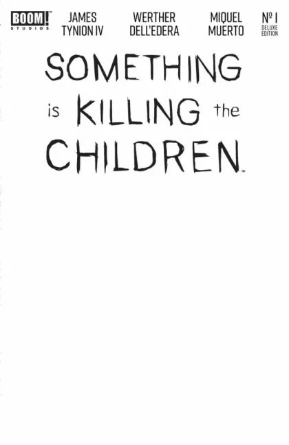 Something is Killing the Children: Deluxe Edition #1E – Blank Variant
