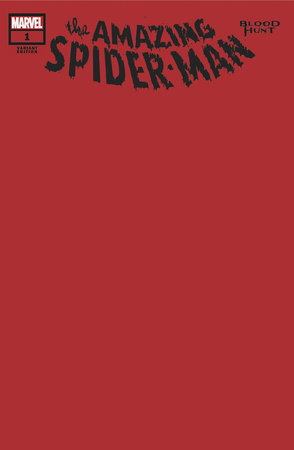 The Amazing Spider-Man: Blood Hunt #1B – Blank Variant