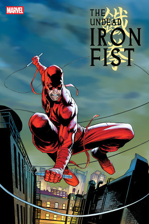 The Undead Iron Fist "Midtown Mayhem" 2C Geoff Shaw Stormbreakers New Class Variant